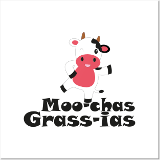 Moo-chas Grass-ias (Muchas Gracias) Posters and Art